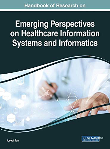 Handbook of Research on Emerging Perspectives on Healthcare Information Systems and Informatics (Advances in Healthcare Information Systems and Administration)