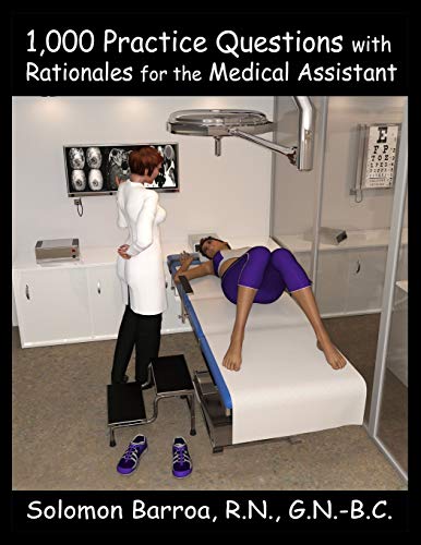 1,000 Practice Questions with Rationales for the Medical Assistant